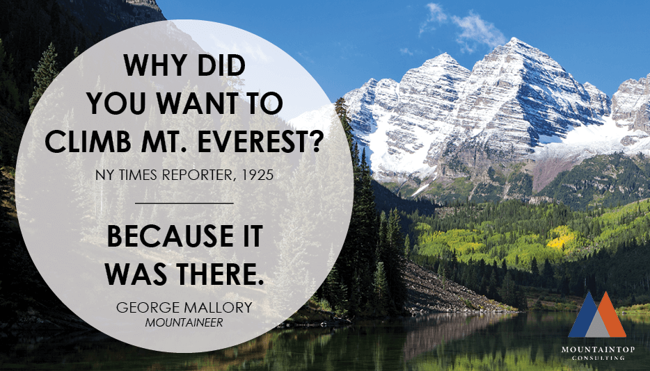 Quote - Why Did You Climb Mt Everest
