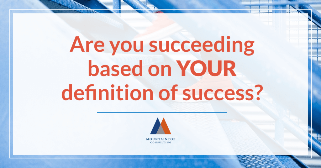 succeed by your definition of success