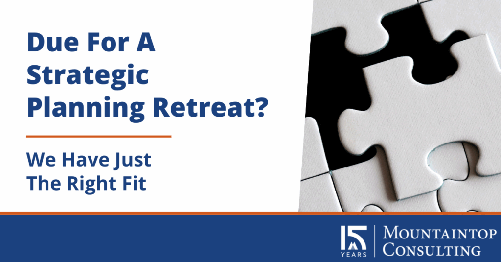 Due for a strategic planning retreat?